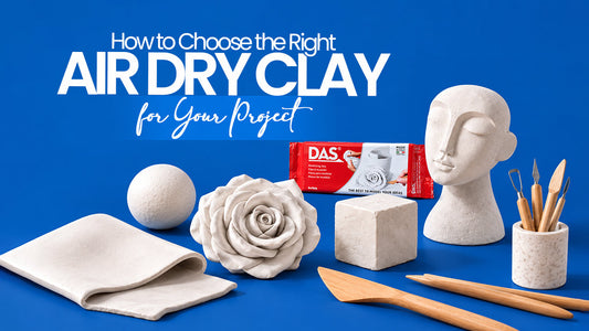 How to Choose the Right Air Dry Clay for Your Project